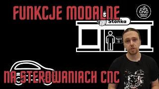 Modalność funkcji na obrabiarkach CNC - kiedy je wpisywać, jak je przywracać, po co one w ogóle są?