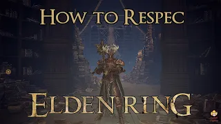 Elden Ring - How to Respec - Location & Items Needed