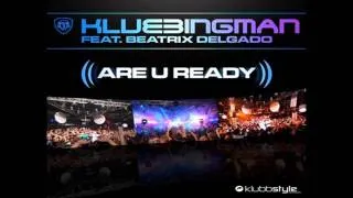 Klubbingman feat. Beatrix Delgado - Are U Ready (Carlos Paris Remix)