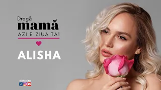 Alisha Mitza - Draga mama, azi e ziua ta (Official Lyrics Video)