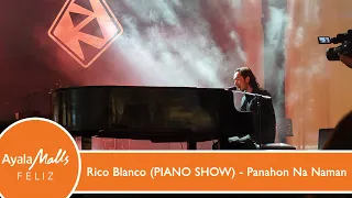 Rico Blanco (PIANO SHOW) - Panahon Na Naman LIVE at Ayala Malls Feliz