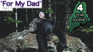 2021 Maine Black Bear Hunt | "For My Dad", Part 1 of 2