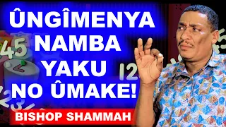 ÛNGÎMAKA MÛNO WAMENYA NUMBER YAKU NA ÛRIA YUGAGA - BISHOP SHAMMAH
