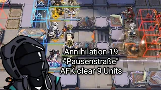 [Arknights] [CN] Annihilation 19 "Pausenstraße"/Rest Avenue AFK Clear 9 Units