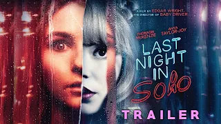 LAST NIGHT IN SOHO - Trailer (New Horror Movie From Edgar Wright: Shaun Of The Dead & Baby Driver)