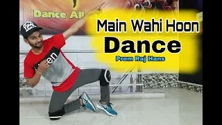 Main Wahi hoon Dance! RAFTAR Feat Karma ! Prem Raj Hans