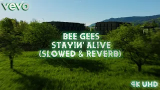 Bee Gees - Stayin' Alive (Slowed + Reverb) // 4K