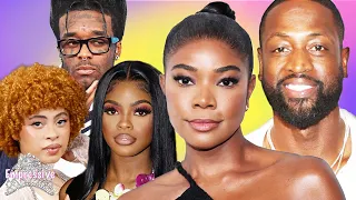 Gabrielle Union & Dwayne Wade separated? | JT lied about not being jealous over Lil Uzi & Ice Spice?