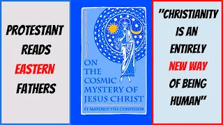 On The Cosmic Mystery of Jesus Christ || Maximus the Confessor || Church Fathers Summarized
