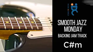 Smooth jazz Monday - Backing jam track in C# minor (85 bpm)