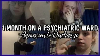 1 Month in a Psychiatric Hospital (Admission to Discharge)