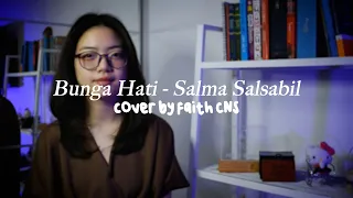 Bunga Hati - Salma Salsabil | #coverbyfaithcns