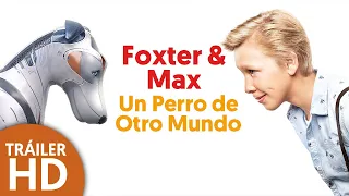 Foxter & Max: Un perro de otro mundo - Tráiler (HD)