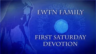 FIRST SATURDAY DEVOTION - 2024-06-01