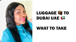 Luggage To Dubai UAE | What To Take When Flying