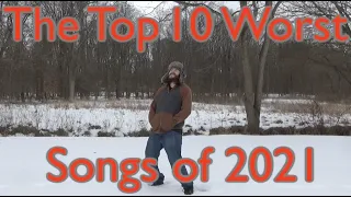 The Top 10 Worst Songs of 2021 - Ducky