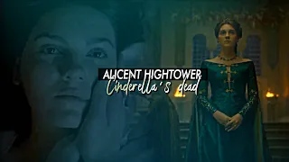 Alicent Hightower - Cinderella's dead