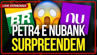 PETROBRAS (PETR4) DISPARA | NUBANK SURPREENDE | SMARTFIT (SMFT3) E RENATO CARIANI SE ALIAM