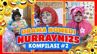 PART 2 | KOMPILASI DRAMA KOMEDI NURRAYNI25