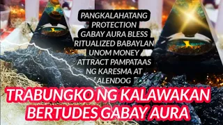 TRABUNGKO NG KALAWAKAN / MGA BERTUDES AT PAMPAKAIN / AT HATID NITONG SWERTE