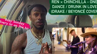 REN × CHINCHILLA - ONE DANCE / DRUNK IN LOVE (DRAKE / BEYONCÉ COVER (American reaction) 🌎🤞🏾🔋