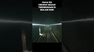 HORROR!!Kereta Api Cikuray Masuk Terowongan Terpanjang Ke2 di Indonesia