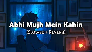 Abhi Mujh Mein Kahin [Slowed+Reverb] - Sonu Nigam | Agneepath | Text Audio | Rockyeditz_