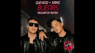 Quevedo, Saiko - Buenas (Reggaeton Remix) 🎧 @LucaJdeejayLJDJ