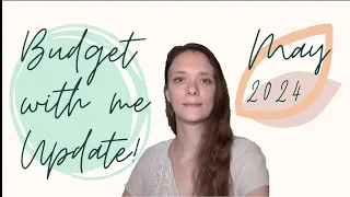 Budget with me | Paycheck 2 update | May 2024 | Zero-based Budget | Sinking Funds | Real Numbers