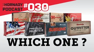 Ep. 030 - Which Hunting Ammo Line to Choose?