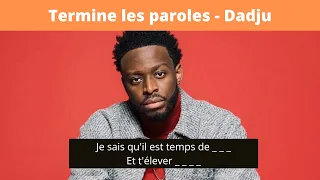 TERMINE LES PAROLES RAP FR - SPÉCIAL DADJU