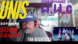 Its Mr.Vibes_Kpop Channel Reacting to -Performance37] UNIS(유니스) 'Dopamine & Covers W.W.C..REQUESTED