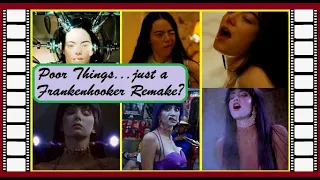Poor Things (2023) vs Frankenhooker (1990) - Is Poor Things a Remake? Are the Memes Correct?
