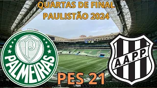 PES21! QUARTAS DE FINAL DO PAULISTÃO 24! PALMEIRAS X PONTE PRETA! GAMEPLAY! UTILIZANDO OPF.