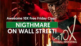 🔴 Nightmare on Wall Street!! | Awesome 10X FREE Friday Class