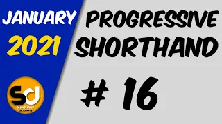 # 16 | 100 wpm | Progressive Shorthand | January 2021