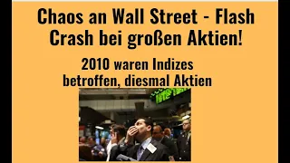 Chaos an Wall Street - Flash Crash bei großen Aktien! Marktgeflüster