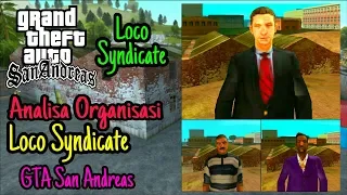 Analisa Tentang Loco Syndicate GTA San Andreas - Paijo Gaming