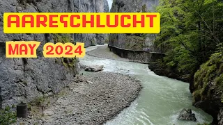 Aareschlucht : may 2024