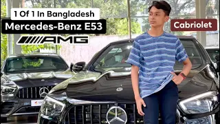 2022 Mercedes-Benz E53 AMG Cabriolet First Review Back In Bangladesh 🇧🇩 1 Of 1