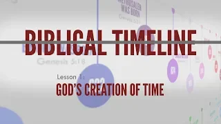 1. God's Creation of Time | Biblical Timeline