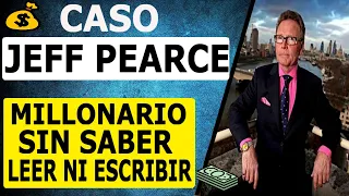 💰 Se hizo MILLONARIO SIN SABER LEER NI ESCRIBIR | Caso de Jeff Pearce