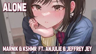 Nightcore - Alone (Marnik & KSHMR feat. Anjulie & Jeffrey Jey) (Lyrics)