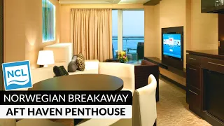 NCL Breakaway | Haven Aft-Facing Penthouse Walkthrough Tour & Review 4K | Norwegian Cruise Lines