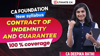 Contract of Indemnity and Guarantee | Unit 7|  CA Foundation | CA DEEPIKA RATHI