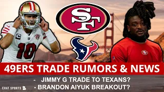 49ers Trade Rumors: Jimmy Garoppolo Trade To Texans? Brandon Aiyuk Breakout? 49ers Training Camp