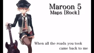 Nightcore - Maroon 5 : Maps [Rock] Lyrics ♪
