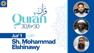 Juz' 1 with Sh. Mohammad Elshinawy | Qur'an 30 for 30 Season 2