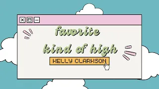 Kelly Clarkson - Favorite kind of high (Lyrics) #lyricsvideo #KellyClarkson #favoritekindofhigh