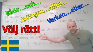 Antingen...eller... Välj rätt konjunktion (övning) SFI